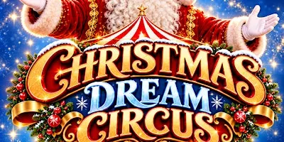 CHRISTMAS DREAM CIRCUS- RICHMOND, KY