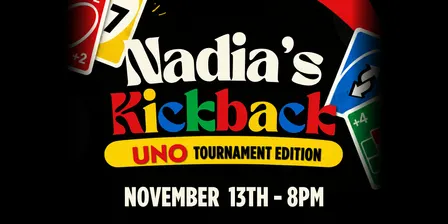 Nadia's Kickback: Uno Tournament Edition