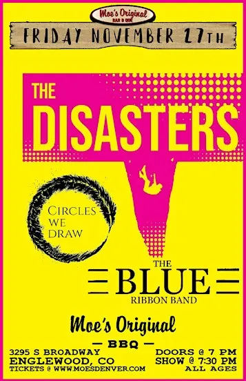 The Disasters w/ Blue Ribbon Band + Circles We Draw