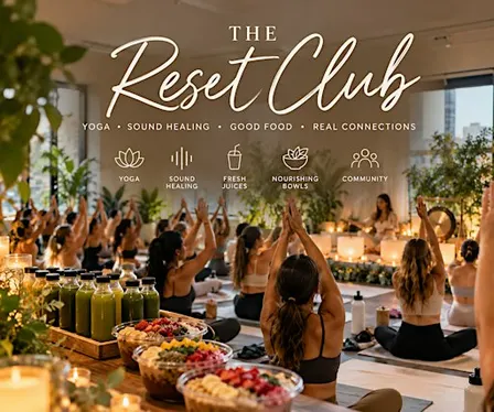 The Reset Club: A Wellness Experience: Yoga, Sound Healing & Nourishment