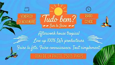 Tudo bem? - Afterwork House Tropical over the Seine