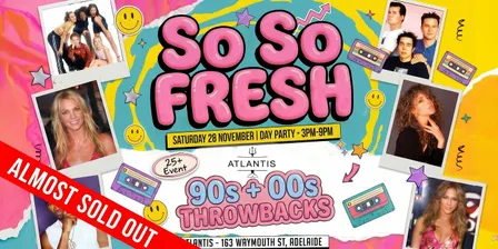 90s + 2000s DAY PARTY ADELAIDE (25+ EVENT)