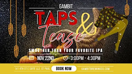November Gambit Taps & Tease