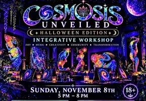 Cosmosis: Unveiled Blacklight Workshop on the Shadow Self