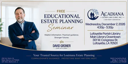 FREE EDUCATIONAL ESTATE PLANNING SEMINAR IN LAFAYETTE, LA