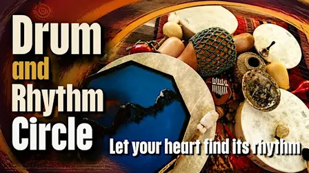 Drum and Rhythm Circle- Heartfelt Community