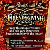 Sexy Stretch by Theresa: Friendsgiving Edition