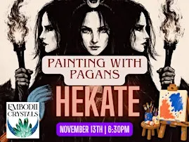 Painting with Pagans: Hekate