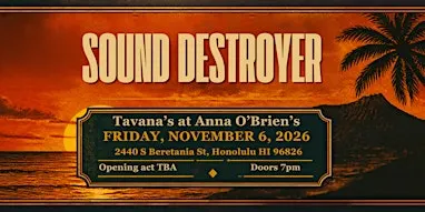 Sound Destroyer — Live at Tavana's at Anna's