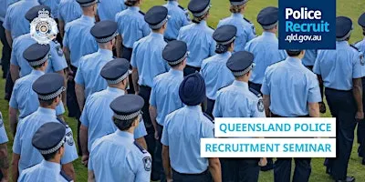 Queensland Police Recruiting Seminar - Logan