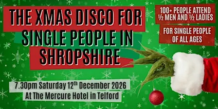 The Xmas Disco for Single people in Shropshire!
