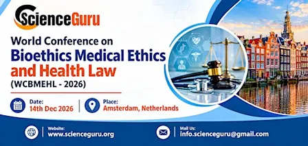 World Conference on Bioethics Medical Ethics and Health Law (WCBMEHL - 2026