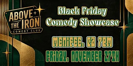 Black Friday Comedy Showcase | 2 Tickets for $10! | Menifee, CA