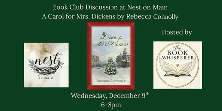 Nest Book Club Discussion: A Carol for Mrs. Dickens by Rebecca Connolly