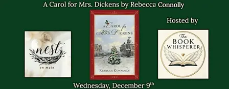 Nest Book Club Discussion: A Carol for Mrs. Dickens by Rebecca Connolly