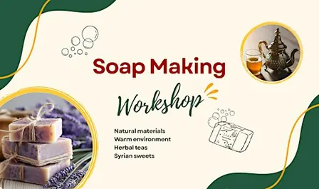 Soap Making with Tea and Syrian Treats