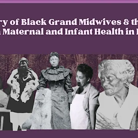 The History of Black Grand Midwives & the Present Impact in LA