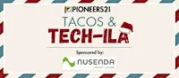 Pioneers 21 Tacos & Tech-ila