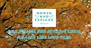 WWE Missouri (STL) - Fall Foliage Hike at Creve Coeur Mallard Lake Loop