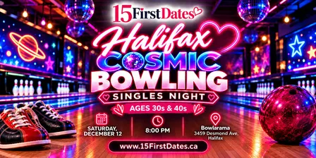 Halifax Cosmic Bowling Singles Nights (Ages 30s and 40s)