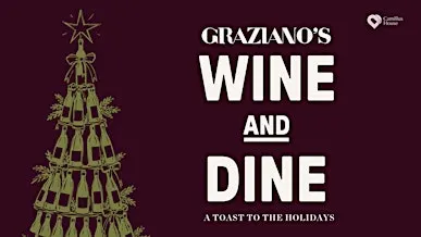 Graziano's Wine and Dine: A Toast to the Holiday Season