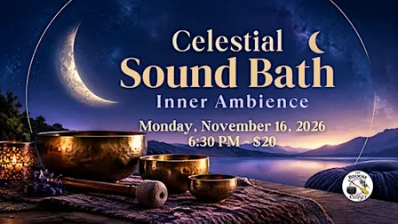 Celestial Sound Bath: Inner Ambience