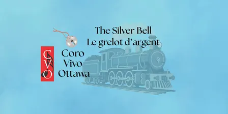 The Silver Bell - Coro Vivo Ottawa's Christmas Concert
