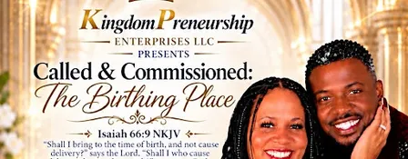 Called & Commissioned- The Birthing Place