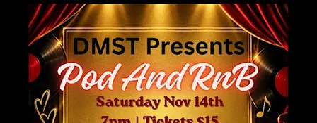 DMST Presents...Pod and R&B