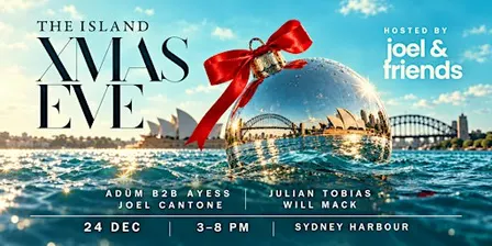The Island: Xmas Eve on the Harbour hosted by Joel & Friends