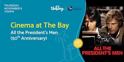 Cinema at The Bay: All The President's Men (50th Anniversary)