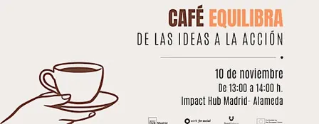 Café Equilibra: Campañas de Care for Social y los siguientes pasos