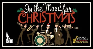Big Band Swinging Christmas with Boise Straight Ahead