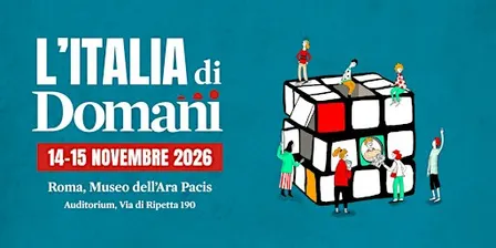 L'Italia di Domani - 14 e 15 novembre 2026 - Ara Pacis