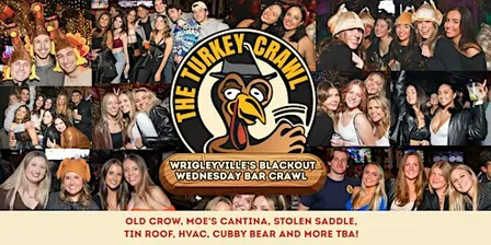 The Turkey Crawl - Wrigleyville's Blackout Wednesday Bar Crawl