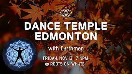 Dance Temple Edmonton with Earthman