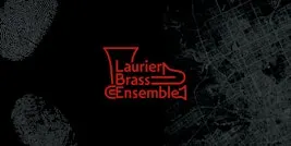 Laurier Brass Ensemble Concert - Brass Undercover