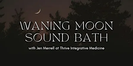 Waning Moon Sound Bath