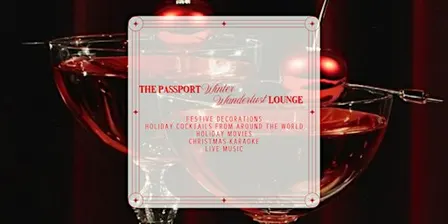 The Passport Present: Winter Wanderlust Lounge A Holiday Bar