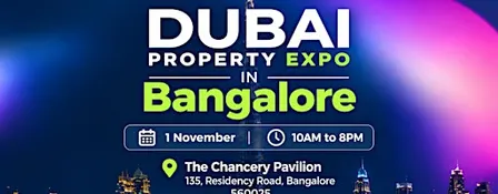 Dubai Real Estate Expo in Bangalore | Free Ticket