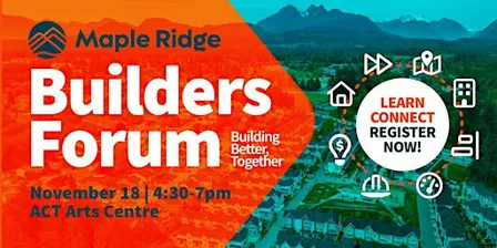Maple Ridge Builders Forum: Building Better, Together | Nov 18