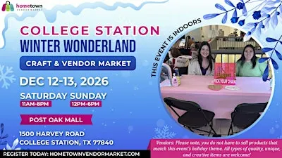 College Station Winter Wonderland Craft & Vendor Market