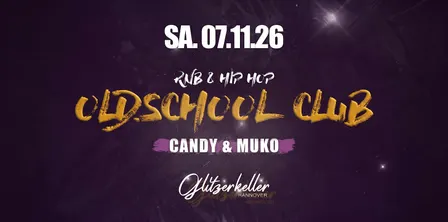 Oldschool Club – Glitzerkeller Hannover – SA. 07.11.26
