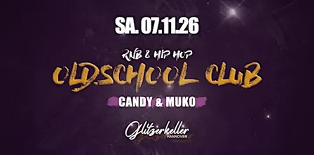 Oldschool Club – Glitzerkeller Hannover – SA. 07.11.26