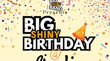 BigShinyBirthday @ The Rivoli