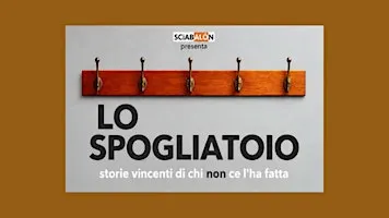 LO SPOGLIATOIO - storie vincenti di chi non ce l'ha fatta