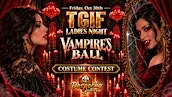Vampires’ Ball 2026 — TGIF Ladies Night