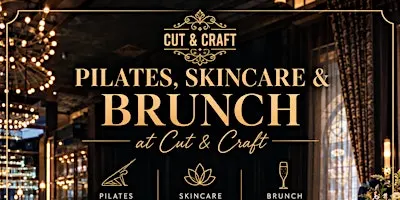 Pilates, Skincare & Brunch at Cut & Craft ✨