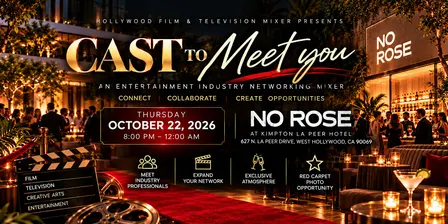 CAST TO MEET YOU! Hollywood Film & TV Industry Networking Mixer