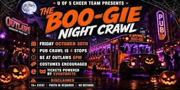 Outlaws with U OF S CHEER TEAM present the THE BOO-GIE NIGHT PUBCRAWL